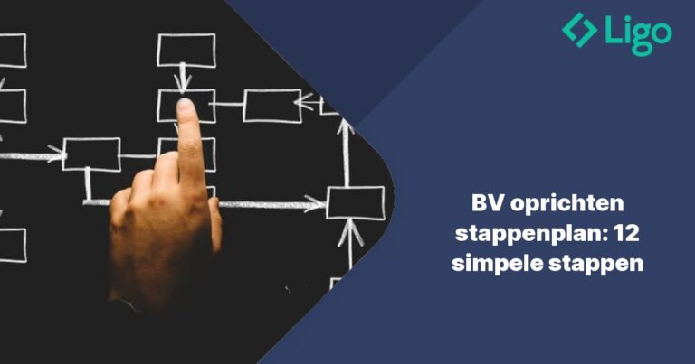 BV Oprichten Stappenplan | 12 Simpele Stappen | Ligo.nl